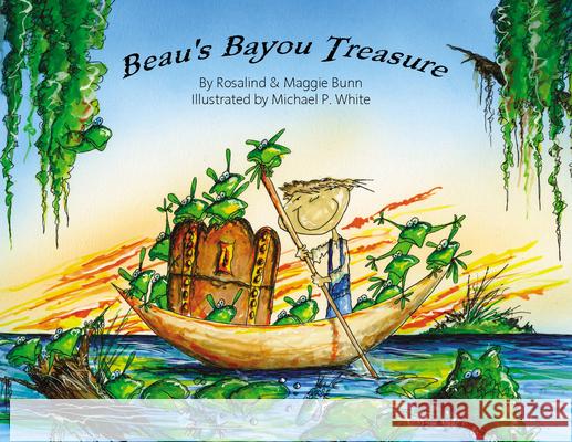 Beau's Bayou Treasure Rosalind Bunn Maggie Bunn Michael P. White 9781941879283 Pelican Publishing Company - książka