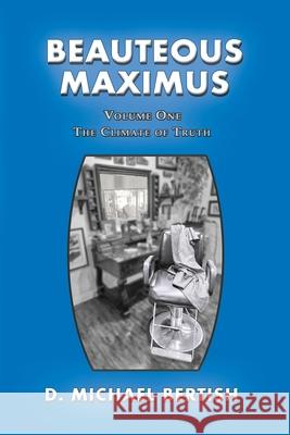 Beauteous Maximus D. Michael Bertish 9780578373034 Empowered Whole Being Press - książka