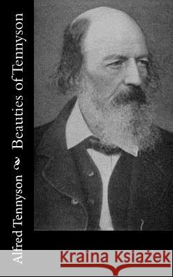 Beauties of Tennyson Alfred Tennyson 9781539865728 Createspace Independent Publishing Platform - książka