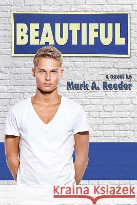 Beautiful Mark a. Roeder 9781530729562 Createspace Independent Publishing Platform - książka