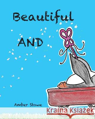 Beautiful AND Stowe, Amber 9781732423701 Amber Stowe - książka