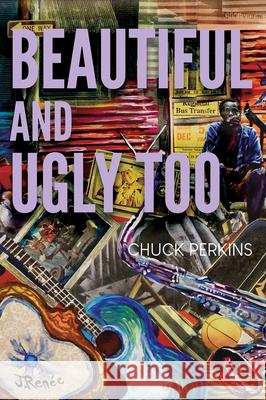 Beautiful and Ugly Too Chuck Perkins 9781959569244 University of Louisiana - książka