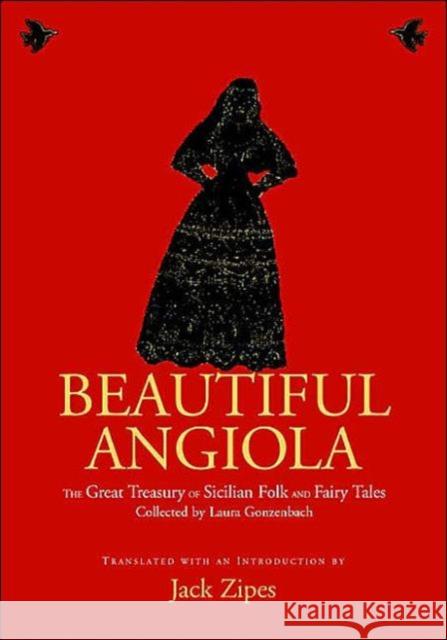 Beautiful Angiola: The Lost Sicilian Folk and Fairy Tales of Laura Gonzenbach Zipes, Jack 9780415968089 Routledge - książka