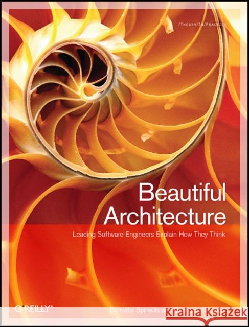 Beautiful Architecture Spinellis, Diomidis 9780596517984 O'Reilly Media - książka