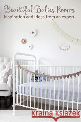 Beautiful Babies' Rooms Belinda Nihill Amy Doak 9780994412607 Of the World Publishing - książka