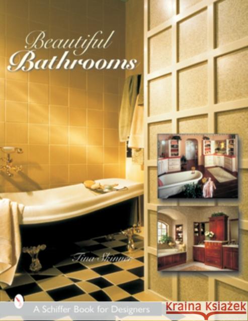 Beautiful Bathrooms Tina Skinner 9780764315367 Schiffer Publishing - książka