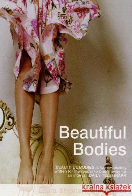 Beautiful Bodies Laura Shaine Cunningham 9780747568186 Bloomsbury Publishing PLC - książka