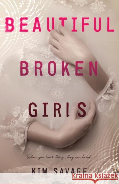 Beautiful Broken Girls Kim Savage 9781250144164 Square Fish - książka