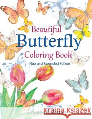 Beautiful Butterfly Coloring Book: New and Expanded Edition Creative Coloring 9781949651652 Creative Coloring - książka