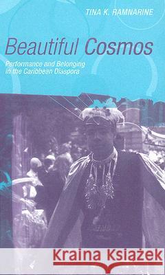 Beautiful Cosmos: Performance And Belonging In The Caribbean Diaspora Ramnarine, Tina K. 9780745317663 Pluto Press (UK) - książka