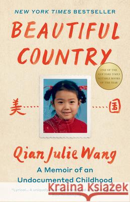 Beautiful Country: A Memoir of an Undocumented Childhood Qian Julie Wang 9780593313008 Anchor Books - książka