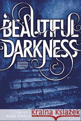 Beautiful Darkness Kami Garcia Margaret Stohl 9780316077040 Little, Brown Books for Young Readers - książka