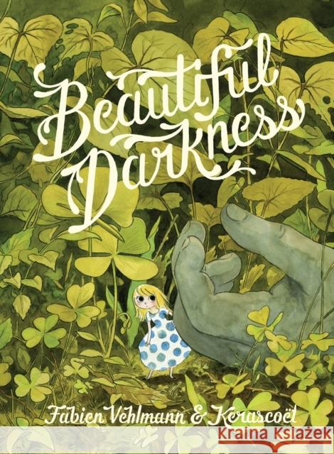 Beautiful Darkness Fabien Vehlmann, Kerascoet 9781770463363 Drawn and Quarterly - książka