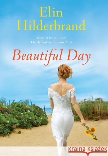 Beautiful Day Elin Hilderbrand 9780316099783 Reagan Arthur Books - książka