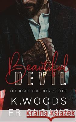 Beautiful Devil Er Sloane K Woods  9798363612008 Independently Published - książka