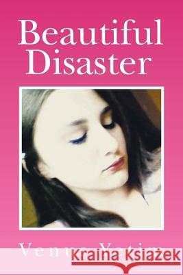 Beautiful Disaster Venus Yetim 9781524580575 Xlibris - książka