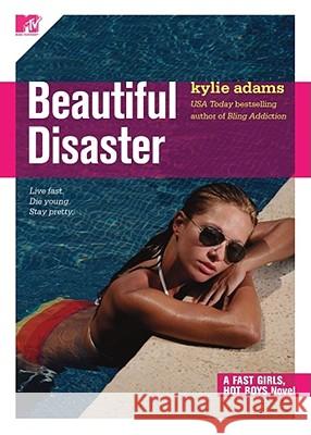 Beautiful Disaster: Fast Girls, Hot Boys Series Adams, Kylie 9781416520429  - książka