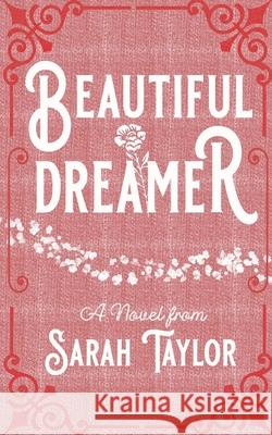 Beautiful Dreamer Sarah Taylor 9798201813598 Sarah Taylor - książka