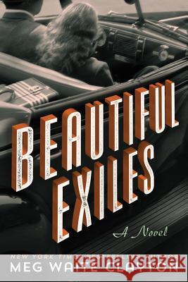 Beautiful Exiles Meg Waite Clayton 9781503949270 Amazon Publishing - książka