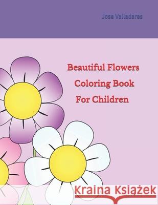 Beautiful Flowers Coloring Book for Children Jose Valladares 9780578867014 CSP - książka