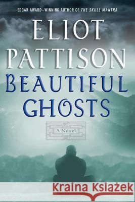 Beautiful Ghosts Eliot Pattison 9780312335090 St. Martin's Minotaur - książka