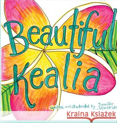 Beautiful Kealia Jennifer Menendez Jennifer Menendez 9780578417240 Liquid Sunshine Arts - książka