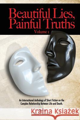 Beautiful Lies, Painful Truths Paul K. Metheney Shaun Avery S. R. Betler 9781978175730 Createspace Independent Publishing Platform - książka