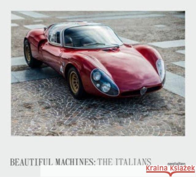 Beautiful Machines: The Italians: The Most Iconic Cars from Italy and Their Era  9783967041149 Die Gestalten Verlag - książka