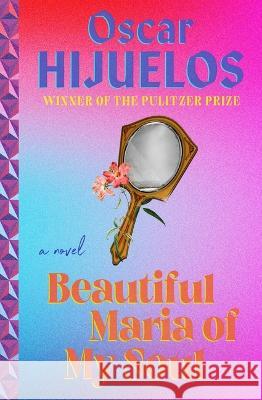 Beautiful Maria of My Soul Oscar Hijuelos Lori Marie Carlson-Hijuelos 9781538740200 Grand Central Publishing - książka