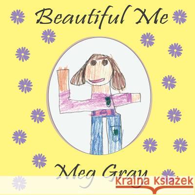 Beautiful Me Meg Gray 9781499200935 Createspace - książka