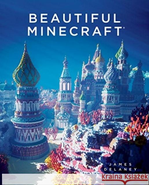 Beautiful Minecraft James Delaney 9781593277659 No Starch Press - książka