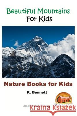 Beautiful Mountains For Kids Davidson, John 9781530573547 Createspace Independent Publishing Platform - książka