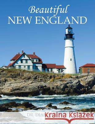 Beautiful New England Dr Diana Prince 9781665539128 Authorhouse - książka