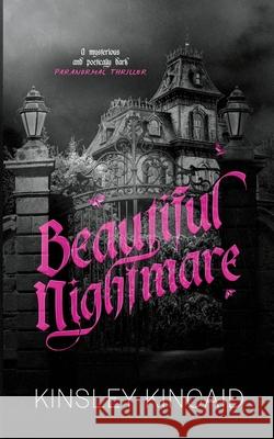 Beautiful Nightmare Kinsley Kincaid 9781998646111 Author Kinsley Kincaid - książka