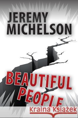 Beautiful People Jeremy Michelson 9781546859482 Createspace Independent Publishing Platform - książka