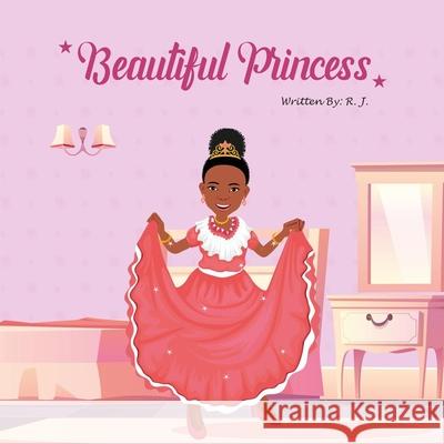 Beautiful Princess R. J 9781736366936 Inspiredbyvanessa - książka