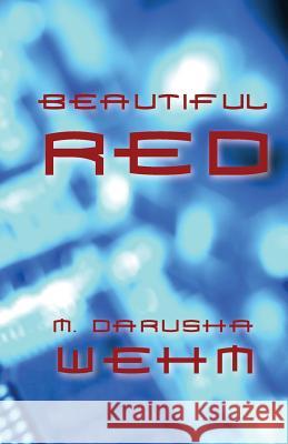 Beautiful Red M. Darusha Wehm 9780973746716 Darusha Wehm - książka