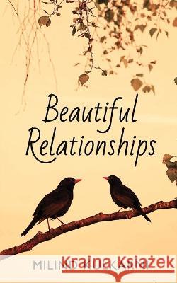 Beautiful Relationships - A Collection of Seven Fictions Milind Kulkarni 9781636408200 White Falcon Publishing - książka