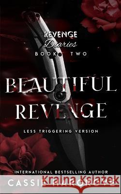 Beautiful Revenge: Less Triggering Version Cassie Hargrove 9798849342429 Independently Published - książka