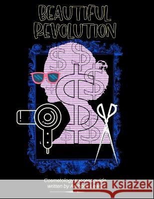 Beautiful Revolution Allegra Campbell Anthony A Lewis  9798392356157 Independently Published - książka