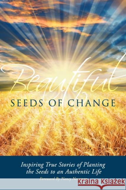 Beautiful Seeds of Change Maria Terezia Bulbuc, Diane Sundt Christie, Shellie A Couch 9780984795277 Beckworth Publishers - książka