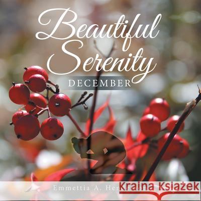 Beautiful Serenity: December Emmettia a Henderson 9781512797565 WestBow Press - książka