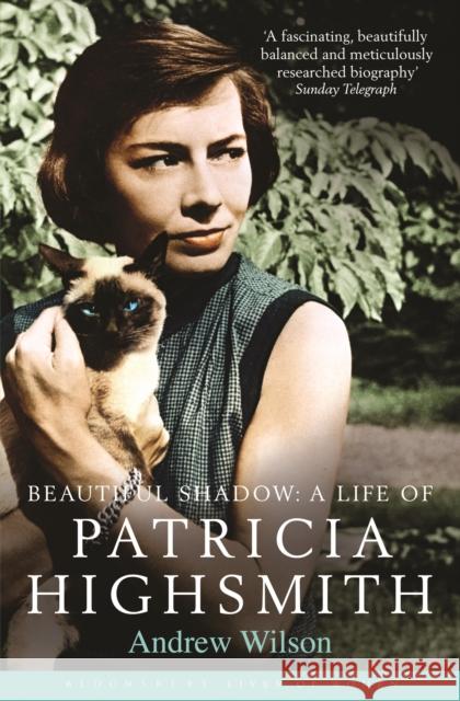 Beautiful Shadow: A Life of Patricia Highsmith Andrew Wilson 9781408811191 Bloomsbury Publishing PLC - książka