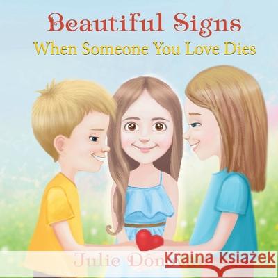 Beautiful Signs: When Someone You Love Dies Julie Donovan Kate Solenova 9781946629883 Performance Publishing Group - książka