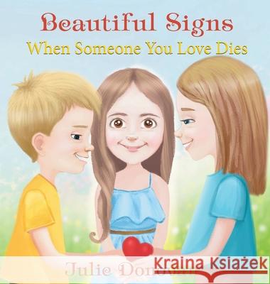 Beautiful Signs: When Someone You Love Dies Julie Donovan Kate Solenova 9781946629913 Performance Publishing Group - książka