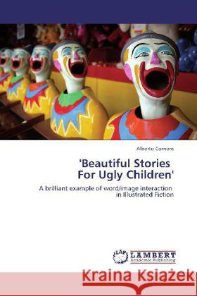 'Beautiful Stories For Ugly Children' Alberto Cornero 9783848438976 LAP Lambert Academic Publishing - książka