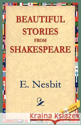 Beautiful Stories from Shakespeare Edith Nesbit 9781595406255 1st World Library - książka