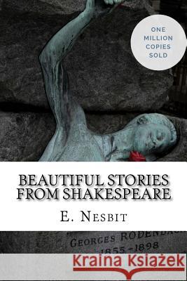 Beautiful Stories from Shakespeare E. Nesbit 9781717039903 Createspace Independent Publishing Platform - książka