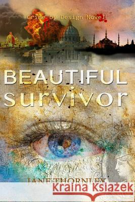Beautiful Survivor Jane Thornley 9781523407965 Createspace Independent Publishing Platform - książka