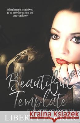 Beautiful Template: Diva's Ink Liberty Parker 9781721769728 Createspace Independent Publishing Platform - książka